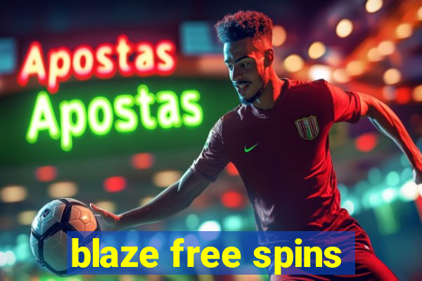 blaze free spins