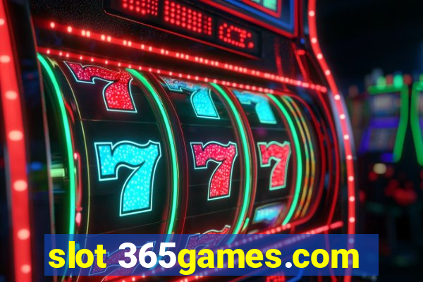 slot 365games.com