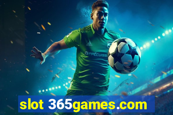 slot 365games.com