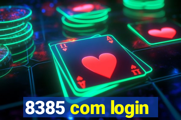 8385 com login