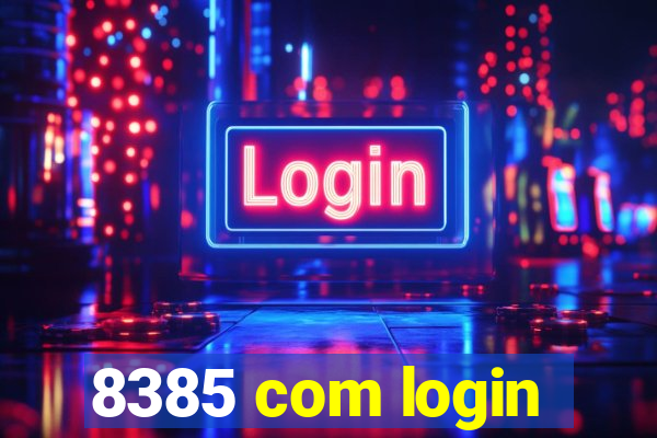 8385 com login