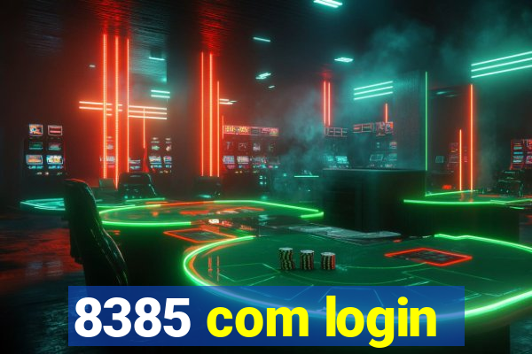 8385 com login