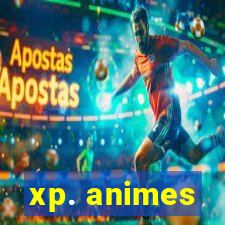 xp. animes