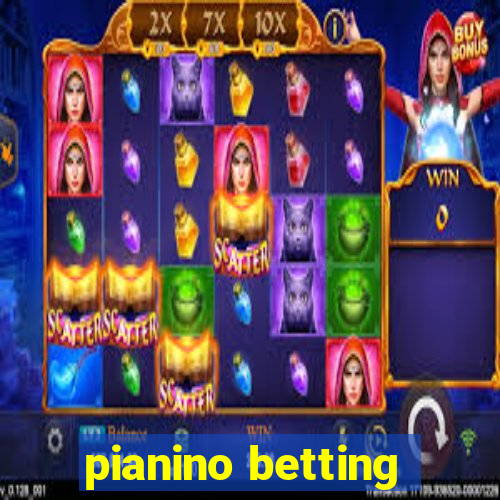 pianino betting