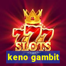 keno gambit