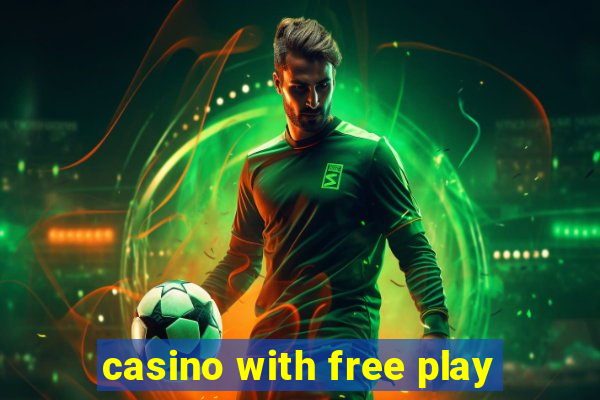 casino with free play