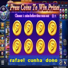 rafael cunha dono da pixbet