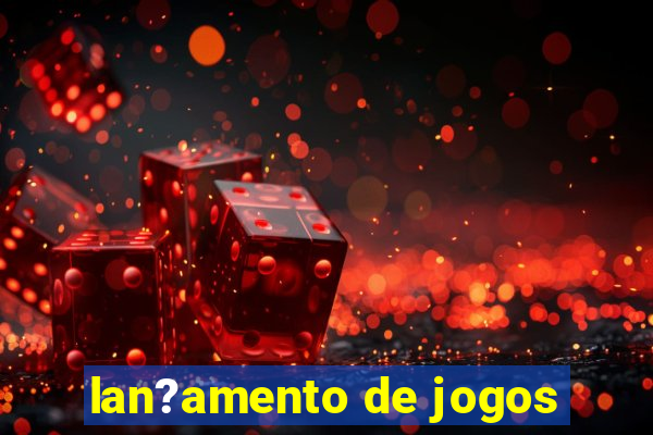 lan?amento de jogos