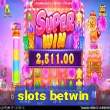 slots betwin