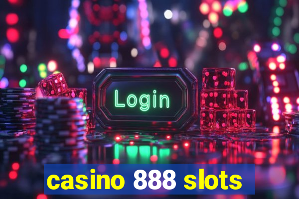 casino 888 slots