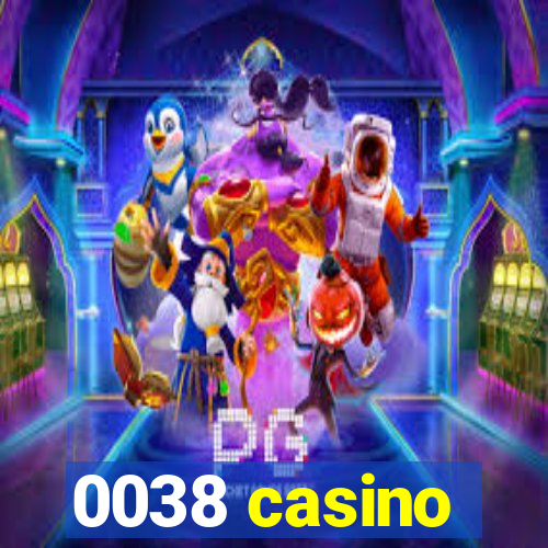 0038 casino