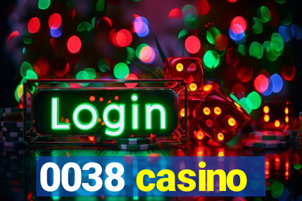 0038 casino