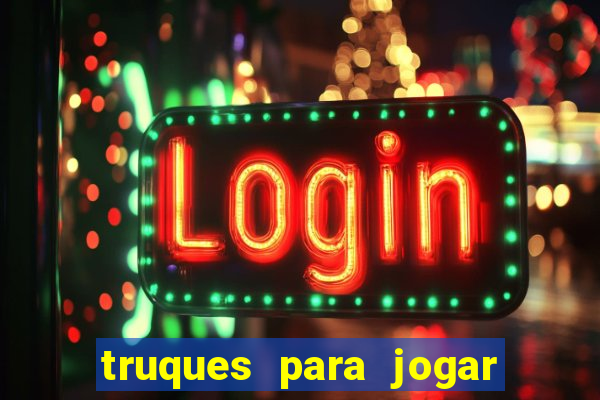 truques para jogar fortune tiger