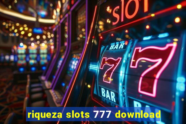 riqueza slots 777 download