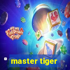 master tiger