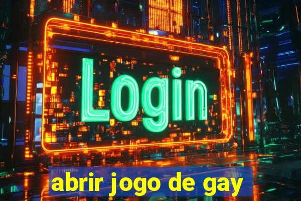 abrir jogo de gay