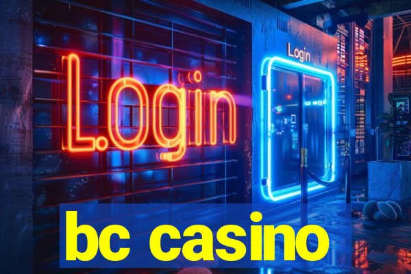 bc casino