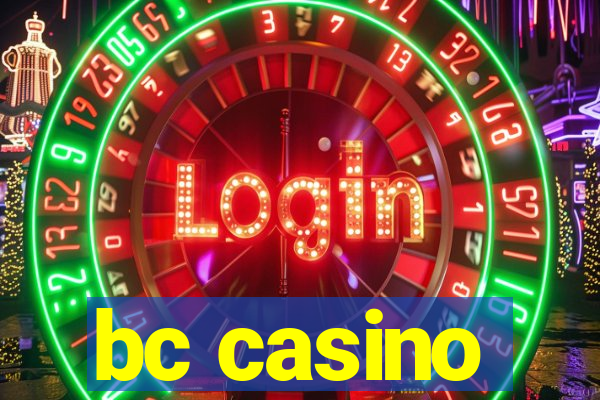 bc casino