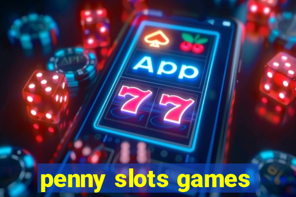 penny slots games