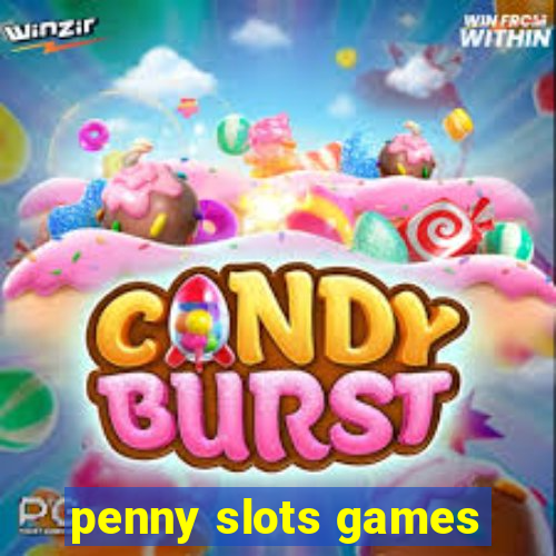 penny slots games