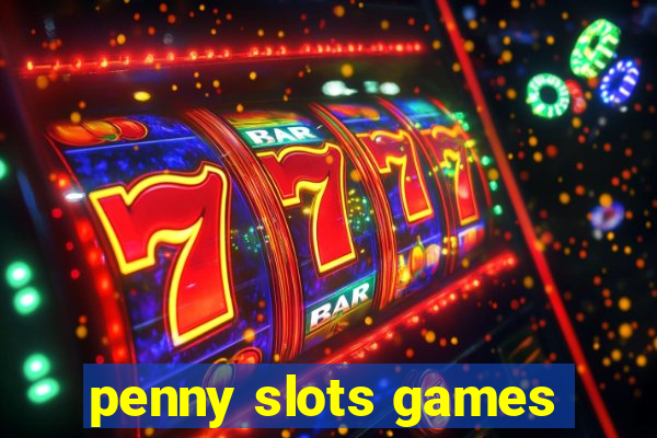 penny slots games