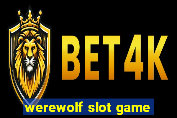 werewolf slot game