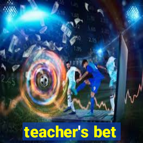 teacher's bet