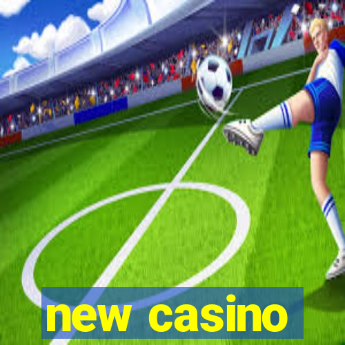 new casino