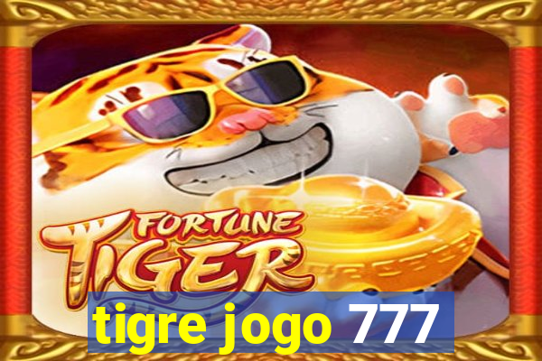 tigre jogo 777