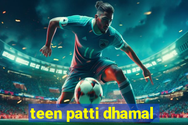 teen patti dhamal