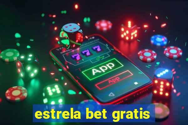 estrela bet gratis