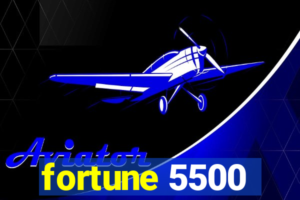 fortune 5500