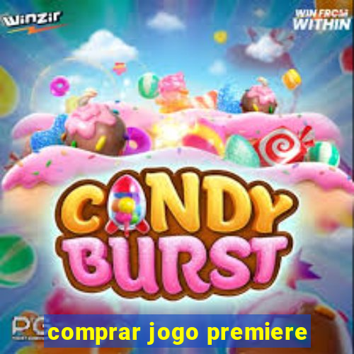 comprar jogo premiere