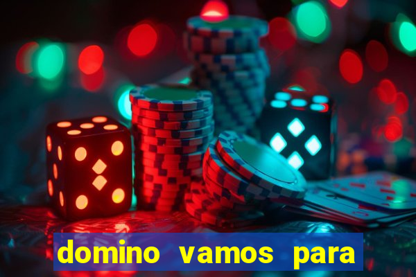 domino vamos para ganar dinero