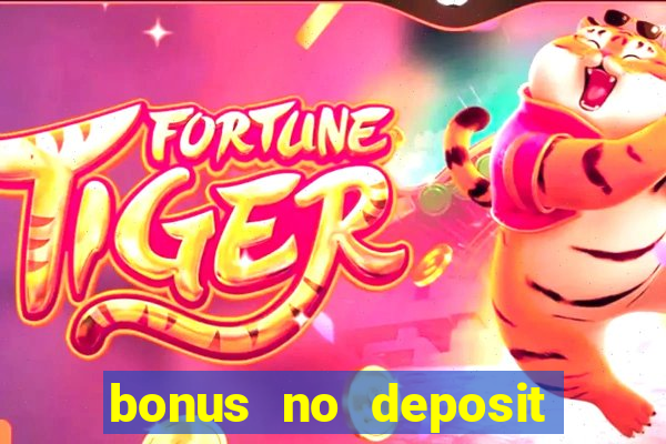 bonus no deposit casino 2024