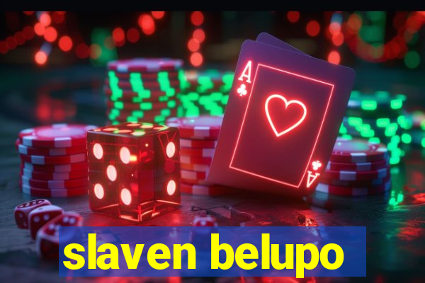 slaven belupo