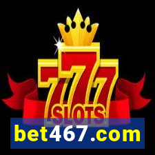 bet467.com