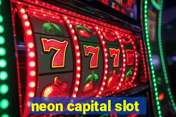 neon capital slot