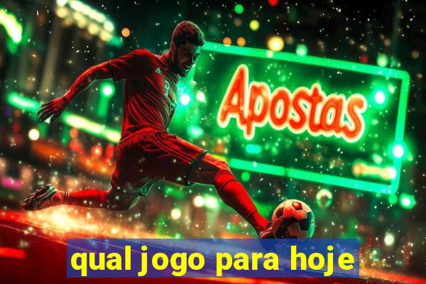 qual jogo para hoje