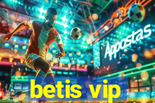 betis vip