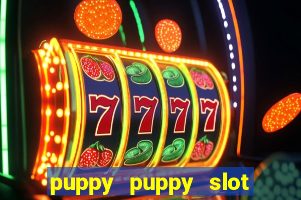 puppy puppy slot free play