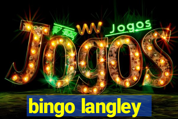 bingo langley