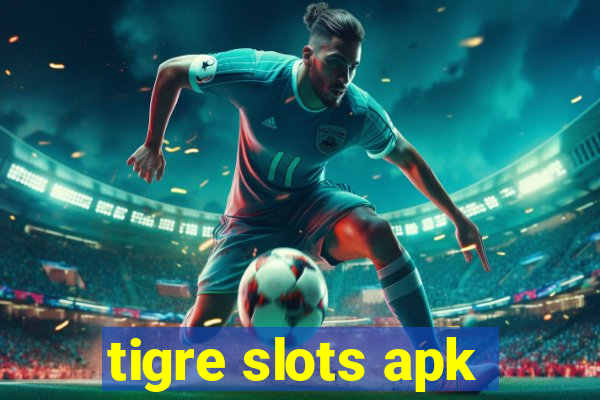 tigre slots apk