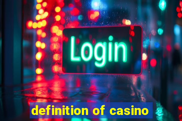 definition of casino