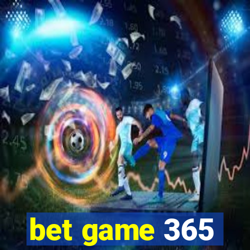 bet game 365