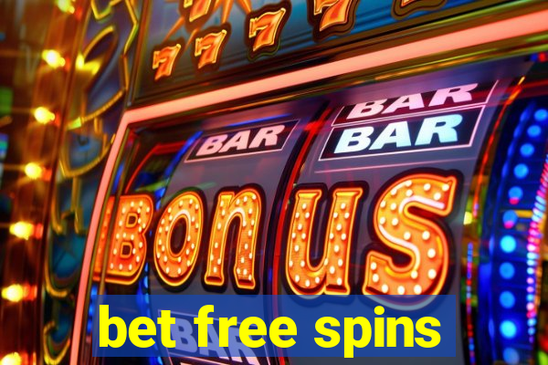 bet free spins