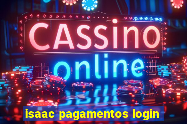 isaac pagamentos login