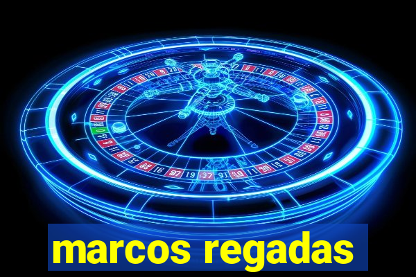 marcos regadas