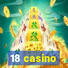 18 casino