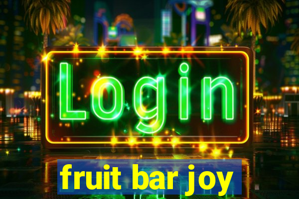 fruit bar joy